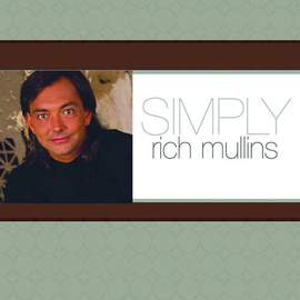 Rich Mullins: Sing Your Praise To The Lord