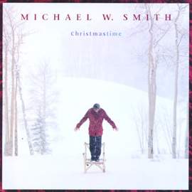 Michael W. Smith: Christmastime