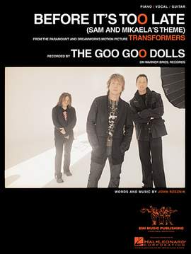 Goo Goo Dolls: Before It's Too Late (Sam And Mikaela's Theme)