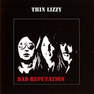 Thin Lizzy: Bad Reputation