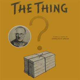Charles R. Grean: The Thing