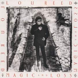 Lou Reed: Magic And Loss