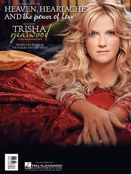 Trisha Yearwood: Heaven, Heartache And The Power Of Love