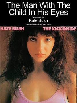 Kate Bush: The Man With The Child In His Eyes