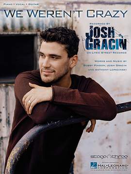 Josh Gracin: We Weren't Crazy