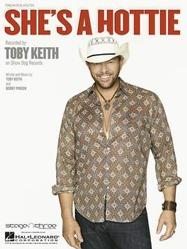 Toby Keith: She's A Hottie
