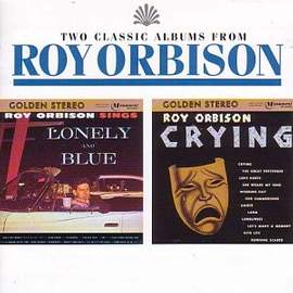 Roy Orbison: I'm Hurtin'
