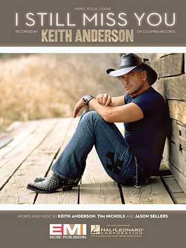 Keith Anderson: I Still Miss You