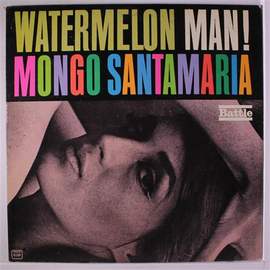 Mongo Santamaria: Watermelon Man