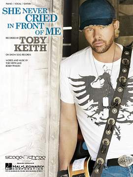 Toby Keith: She Never Cried In Front Of Me