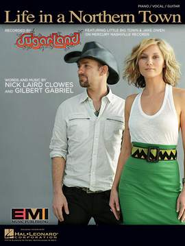 Sugarland featuring Little Big Town & Jake Owen: Life In A Northern Town