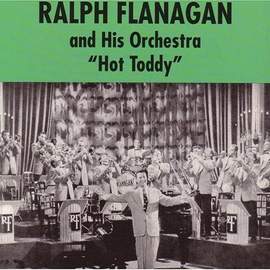 Ralph Flanagan: Hot Toddy