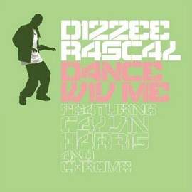 Dizzee Rascal featuring Calvin Harris & Chrome: Dance Wiv Me