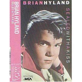 Brian Hyland: Sealed With A Kiss