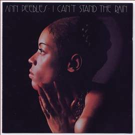 Ann Peebles: I Can't Stand The Rain