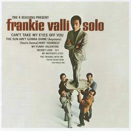 Frankie Valli & The Four Seasons: Can't Take My Eyes Off Of You
