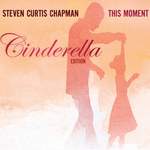 Steven Curtis Chapman: Cinderella Product Image