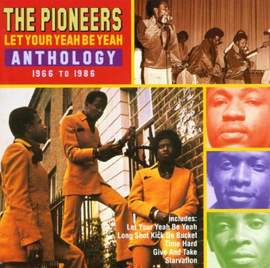 The Pioneers: Let Your Yeah Be Yeah
