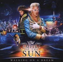 Empire Of The Sun: Walking On A Dream