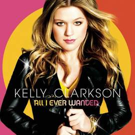 Kelly Clarkson: My Life Would Suck Without You
