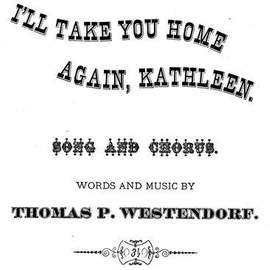Thomas Westendorf: I'll Take You Home Again, Kathleen