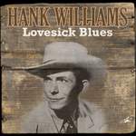 Hank Williams: Lovesick Blues Product Image