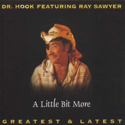 Dr. Hook: A Little Bit More
