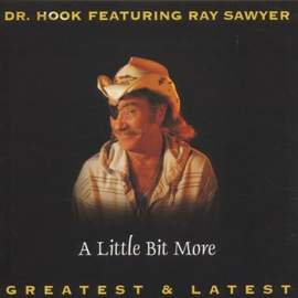 Dr. Hook: A Little Bit More