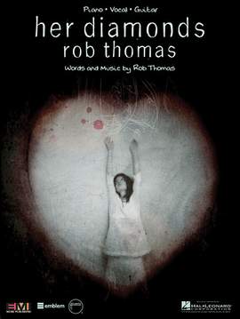 Rob Thomas: Her Diamonds