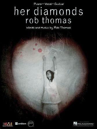 Rob Thomas: Her Diamonds