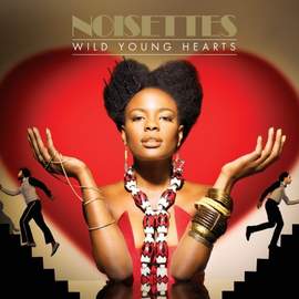 Noisettes: Never Forget You