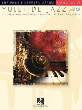 Charles Wesley: Come, Thou Long-Expected Jesus [Jazz version] (arr. Phillip Keveren)