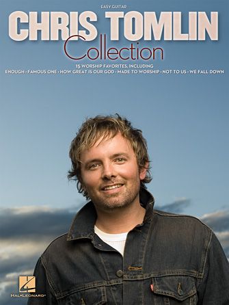 Chris Tomlin: Famous One