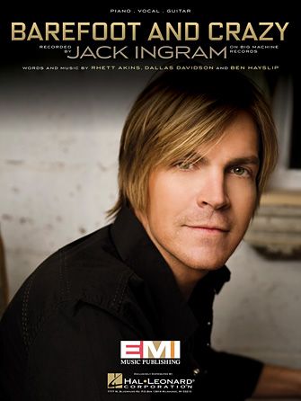 Jack Ingram: Barefoot And Crazy