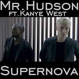 Mr. Hudson featuring Kanye West: Supernova