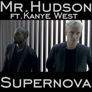 Mr. Hudson featuring Kanye West: Supernova