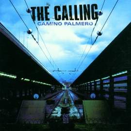 The Calling: Wherever You Will Go