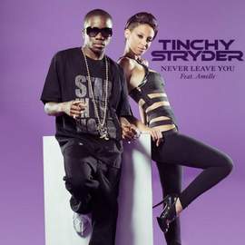 Tinchy Stryder featuring Amelle: Never Leave You