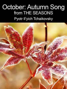Pyotr Il'yich Tchaikovsky: October: Autumn Song