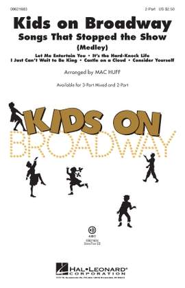 Mac Huff: Kids On Broadway: Songs That Stopped The Show (Medley)