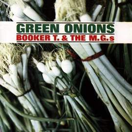 Booker T. & The MG's: Green Onions