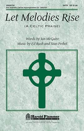 Stan Pethel: Let Melodies Rise (A Celtic Praise)