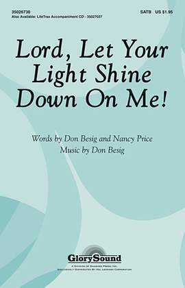 Don Besig: Lord, Let Your Light Shine Down On Me!