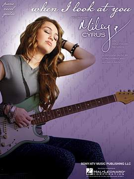Miley Cyrus: When I Look At You