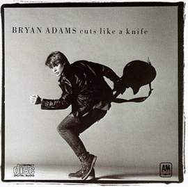 Bryan Adams: Cuts Like A Knife