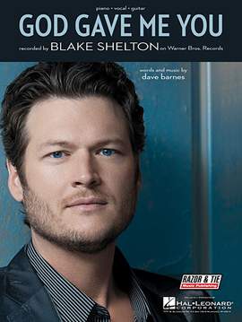 Blake Shelton: God Gave Me You