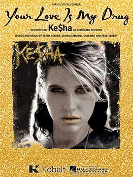 Ke$ha: Your Love Is My Drug