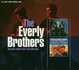 Everly Brothers: Gone, Gone, Gone (Done Moved On)