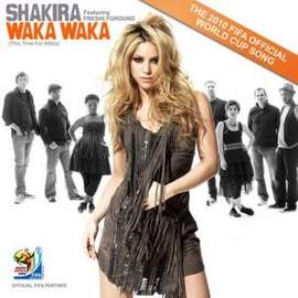 Shakira featuring Freshlyground: Waka Waka (This Time For Africa) (featuring Freshlyground)