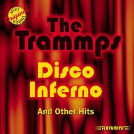 The Trammps: Disco Inferno